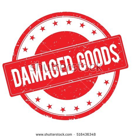 Damaged goods…