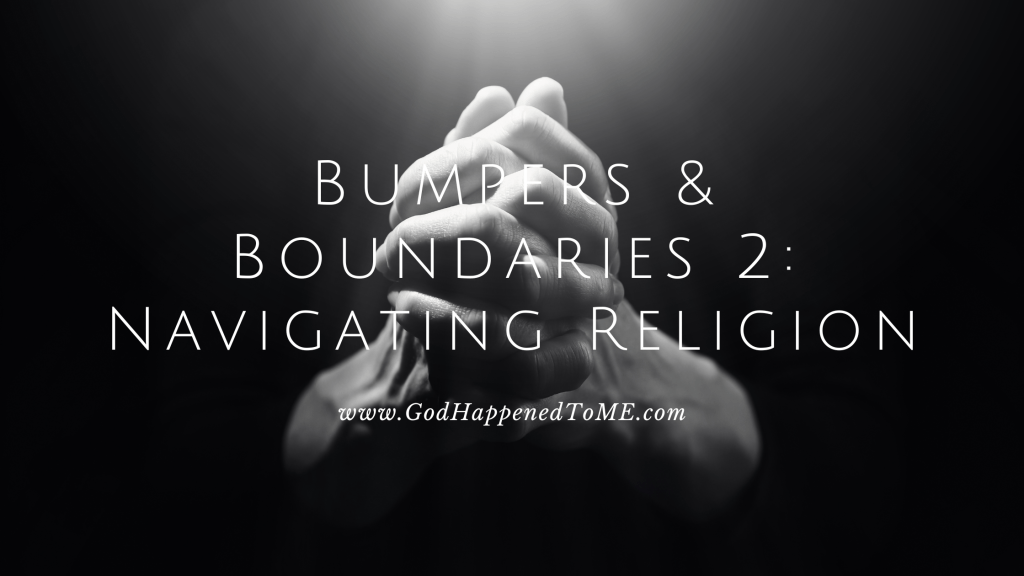 Bumpers & Boundaries 2: Navigating&nbsp;Religion