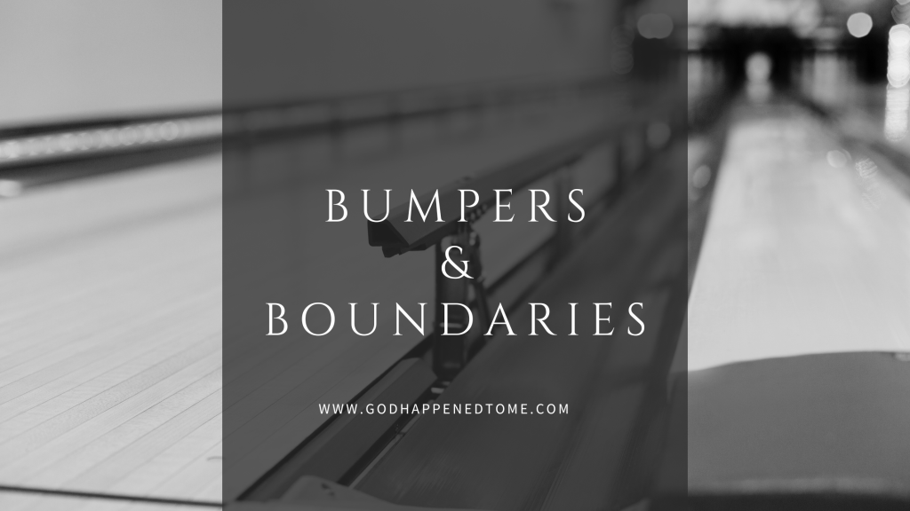 Bumpers & Boundaries