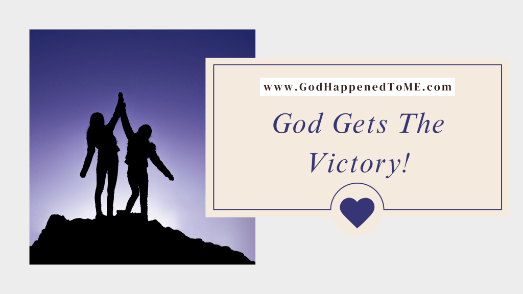 God gets the&nbsp;victory